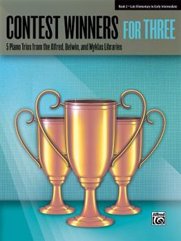Paperback Contest Winners for Three, Bk 2: 5 Piano Trios from the Alfred, Belwin, and Myklas Libraries Book