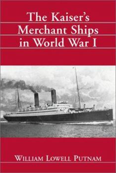 Paperback The Kaiser's Merchant Ships in World War I Book