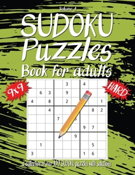 Hard Sudoku Book For Adults: A Collection Of Over 100 Sudoku Puzzles with solutions, 9x9, Large 8.5 x 11 inches, Fun Sudoku Puzzles, Volume 4