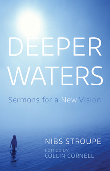 Hardcover Deeper Waters: Sermons for a New Vision Book