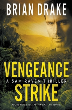 Paperback Vengeance Strike: A Sam Raven Thriller Book