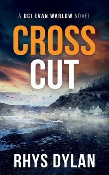 Cross Cut: A DCI Evan Warlow Novel (DCI Evan Warlow Crime Thriller) - Book #19 of the DCI Evan Warlow