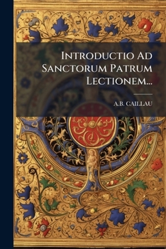 Paperback Introductio Ad Sanctorum Patrum Lectionem... [Latin] Book