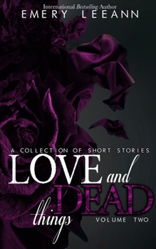 Paperback Love And Dead Things: Volume Two Book