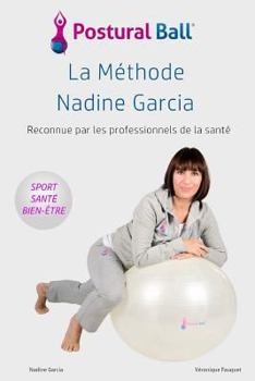 Paperback La methode Nadine Garcia: Postural Ball [French] Book