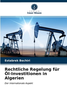 Paperback Rechtliche Regelung für Öl-Investitionen in Algerien [German] Book