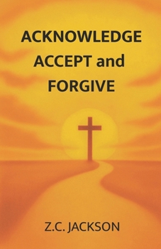 Paperback Acknowledge Accept and Forgive Book