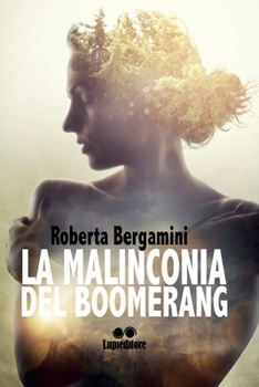 Paperback La malinconia del boomerang [Italian] Book