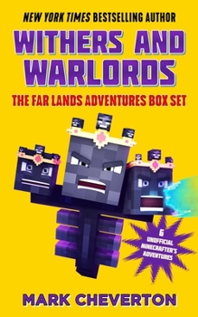 Paperback Withers and Warlords: The Far Lands Adventures Box Set: Six Unofficial Minecrafters Adventures Book