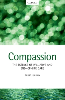 Paperback Compassion: The Essence of Palliative and End-Of-Life Care Book