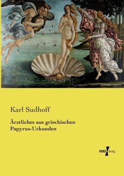 Paperback Ärztliches aus griechischen Papyrus-Urkunden [German] Book