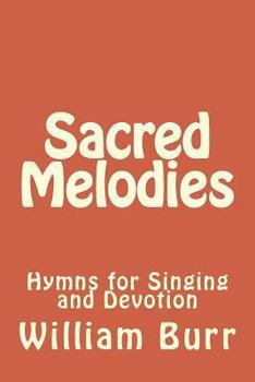 Paperback Sacred Melodies: Hymns for Singing and Devotion Book