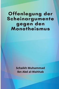 Paperback Offenlegung der Scheinargumente gegen den Monotheismus [German] Book