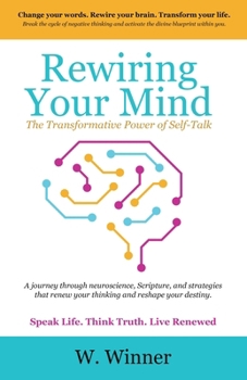 Paperback Rewiring Your Mind: The Transformative Power of Self-Talk Book