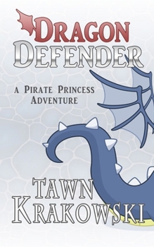 Paperback Dragon Defender: A Pirate Princess Adventure Book