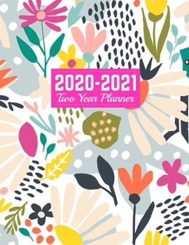 2020-2021 Two Year Planner: Simple Calendar Year Vision Planner (January 2020 - December 2021) - Monthly and Weekly Schedule Organizer and Journal Art Cover 00023187