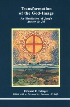 Transformation of the God-Image: An Elucidation of Jung's Answer to Job (Studies in Jungian Psychology By Jungian Analysts) - Book #54 of the Studies in Jungian Psychology by Jungian Analysts