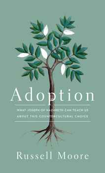 Paperback Adoption: What Joseph of Nazareth Can Teach Us about This Countercultural Choice Book