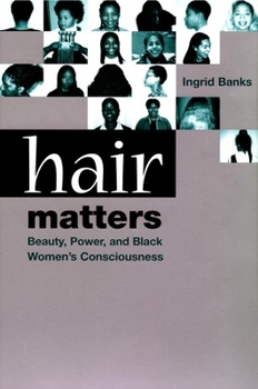 Paperback Hair Matters: Beauty, Power, and Black Women's Consciousness Book