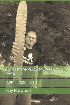 Paperback Flintknappers' Monthly Mag: April 2020, No 1 Book