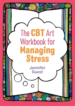 Paperback The CBT Art Workbook for Managing Stress Book