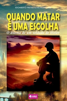 Quando Matar É Uma Escolha (Portuguese Edition)