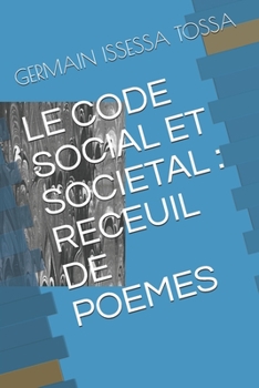 Paperback Le Code Social Et Societal: Receuil de Poemes [French] Book