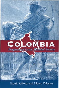 Paperback Colombia: Fragmented Land, Divided Society Book