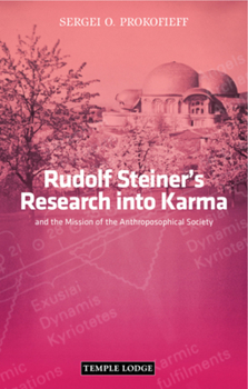 Paperback Rudolf Steiner's Research Into Karma: And the Mission of the Anthroposophical Society Book