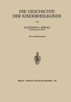 Paperback Die Geschichte Der Kinderheilkunde [German] Book