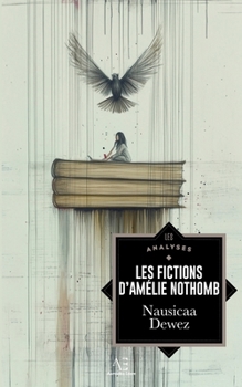 Les Fictions d'Amélie Nothomb (French Edition)