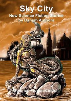 Paperback Sky City: New Science Fiction Stories by Danish Authors Book