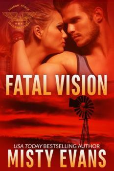 Paperback Fatal Vision: SEALs of Shadow Force Book 5 (SEALs of Shadow Force Romantic Suspense Series) Book
