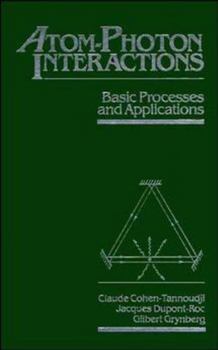 Hardcover Atom-Photon Interactions: Basic Processes and Applications Book