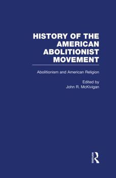 Abolitionism and American Religion - Book  of the History of the American Abolitionist Movement