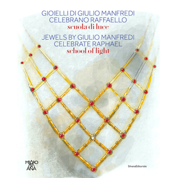 Hardcover Jewels by Giulio Manfredi Celebrate Raphael: School of Light Book