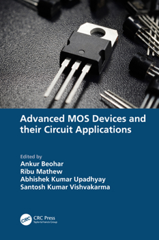 Hardcover Advanced Mos Devices and Their Circuit Applications Book