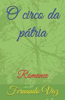 Paperback O circo da pátria: Romance [Portuguese] Book