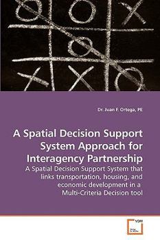 Paperback A Spatial Decision Support System Approach for Interagency Partnership Book