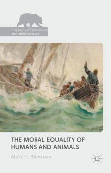 Hardcover The Moral Equality of Humans and Animals Book