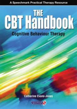 Paperback The CBT Handbook: Cognitive Behavioural Therapy Book