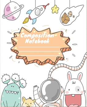 Composition Notebook: Space 3 Ruled Notebook Lined School Journal | 110 Pages | 7.5 x 9.25" | Children Kids Girls Teens Women | Subject ... Space (Wide Ruled School Composition Books)