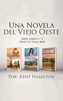 Paperback Una Novela del Viejo: Oeste Serie: Libros 1-3 [Spanish] Book