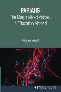 Paperback PARIAHS: Marginalized Voices in Education Abroad (International and comparative education series) Book
