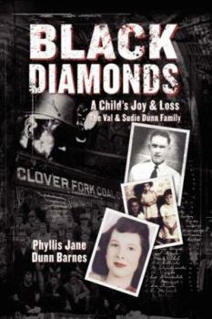 Black Diamonds: A Child's Joy & Loss: The Val and Sudie Dunn Family