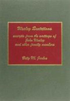 Hardcover Wesley Quotations: Excerpts from the Writings of John Wesley and Other Family Members Book