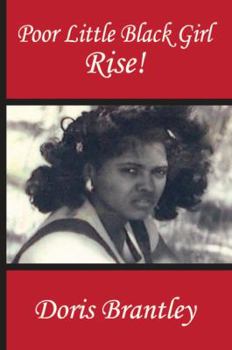 Paperback Poor Little Black Girl Rise! Book