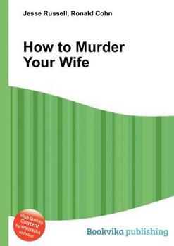 Paperback How to Murder Your Wife Book