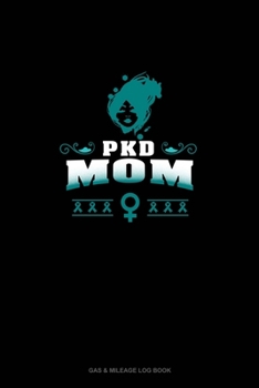 Paperback PKD Mom: Gas & Mileage Log Book