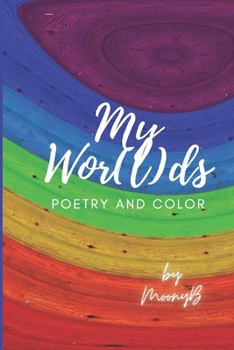 Paperback My Wor(l)ds: Poems and Pictures Book